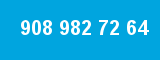 908 982 72 64